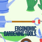 Top 10 Ergonomic Gardening Tools for Comfortable Gardening